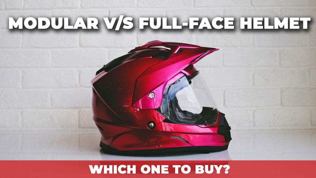 modular helmet versus full-face helmet